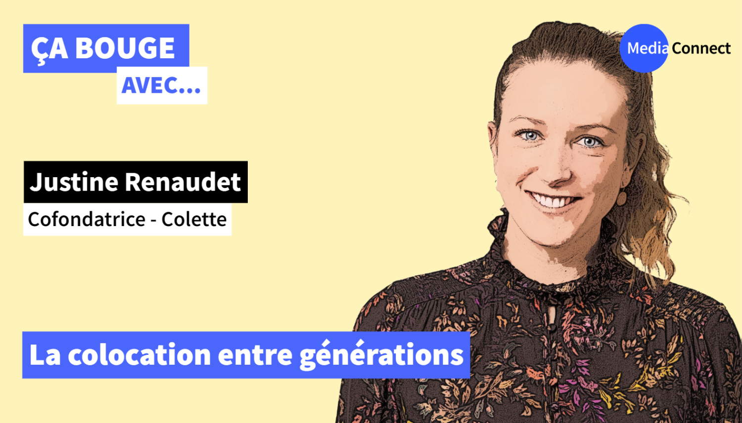ÇA BOUGE - Épisode #31 - Justine Renaudet - Colette - La colocation entre générations