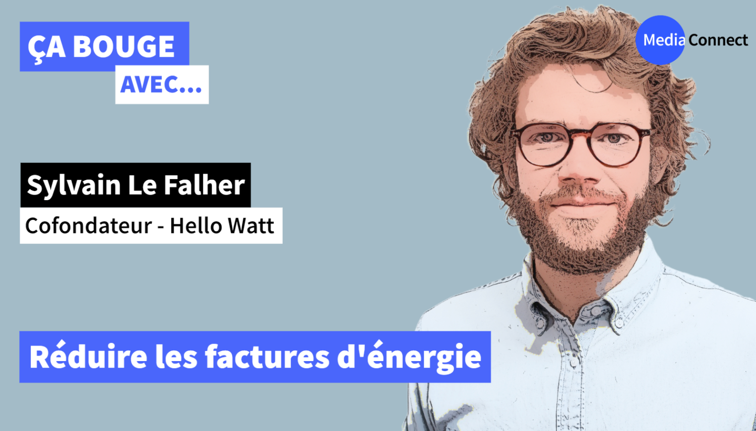 ÇA BOUGE - Épisode #34 - Sylvain Le Falher - Hello Watt - Réduire les factures d'énergie