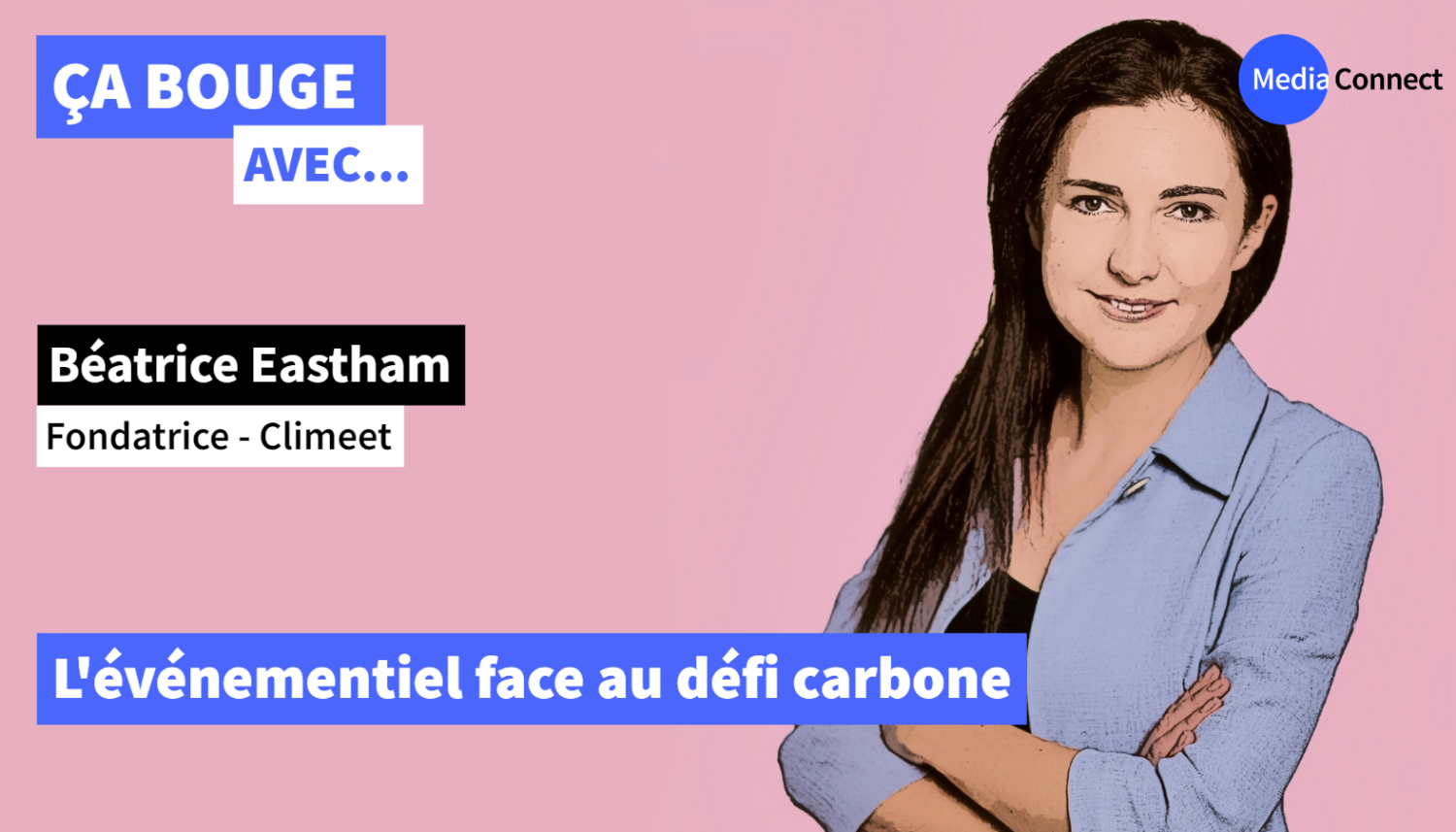 ÇA BOUGE - Épisode #48 - Climeet - L'événementiel face au défi carbone