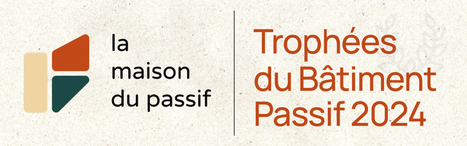 Trophées du Bâtiment Passif 2024 : lancement de l’appel à projets