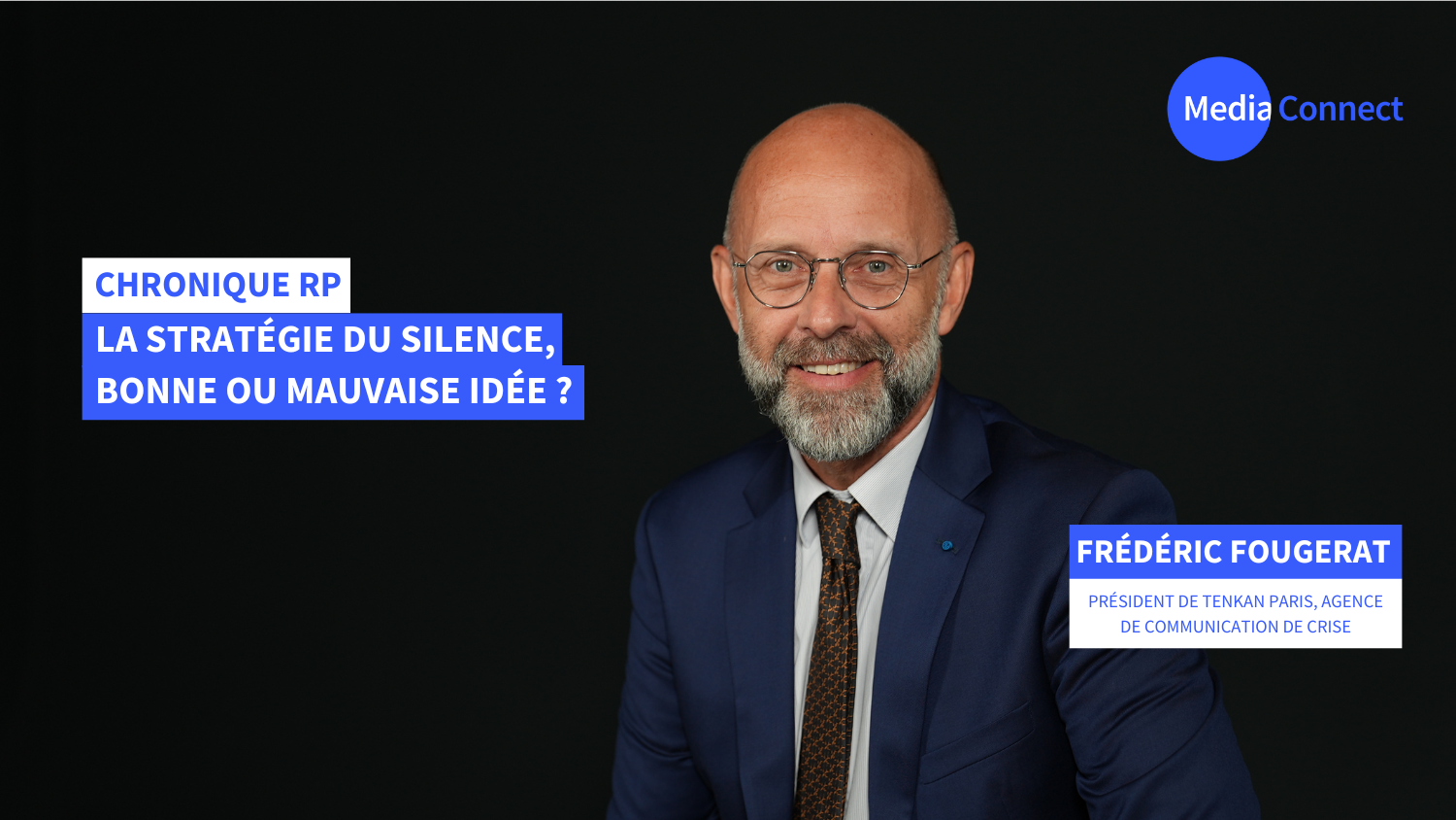 Chronique RP - Frédéric Fougerat X MediaConnect : la stratégie du silence en RP, bonne ou mauvaise idée ? [Vidéo]