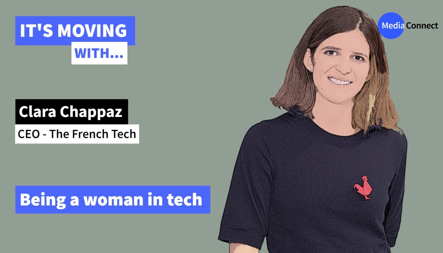 IT'S MOVING - Episode #42 - Clara Chappaz - The French Tech Mission - Being a woman in tech