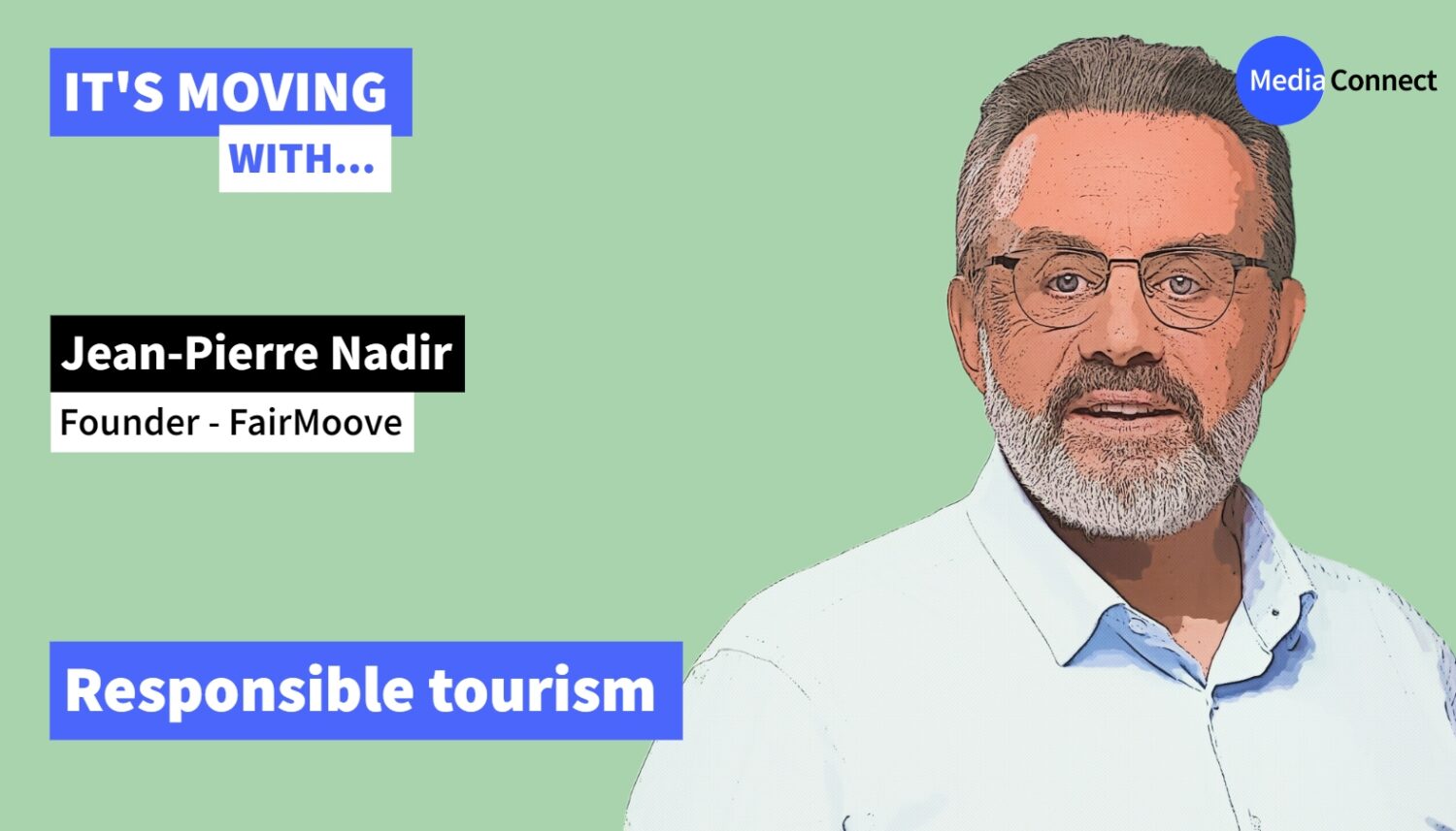 IT'S MOVING - Episode #29 - Jean-Pierre Nadir - FairMoove - Responsible tourism