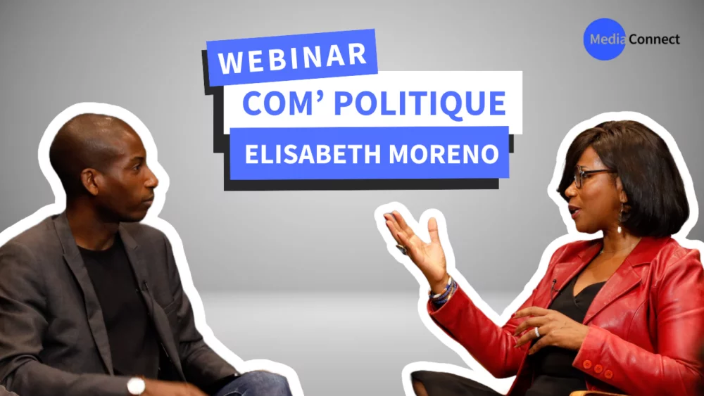 [REPLAY] Webinar MediaConnect - Communication : leçons du Pouvoir, avec l’ancienne ministre Elisabeth Moreno