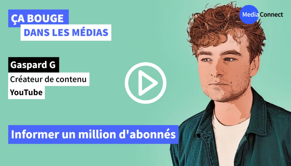 ÇA BOUGE DANS LES MÉDIAS - #71 - Gaspard G - YouTube - Informer un million d'abonnés