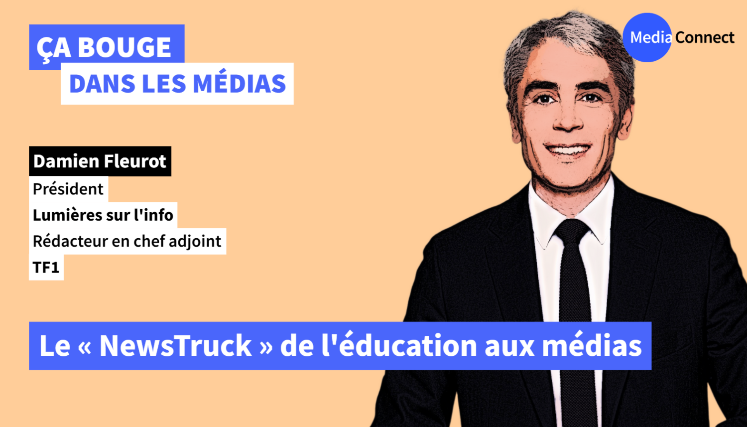 ÇA BOUGE DANS LES MÉDIAS - #75 - Damien Fleurot - TF1/Lumières sur l'info - Le « NewsTruck » de l'éducation aux médias