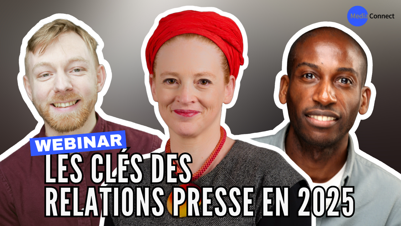 [REPLAY] Webinar MediaConnect - Les clés des Relations Presse en 2025