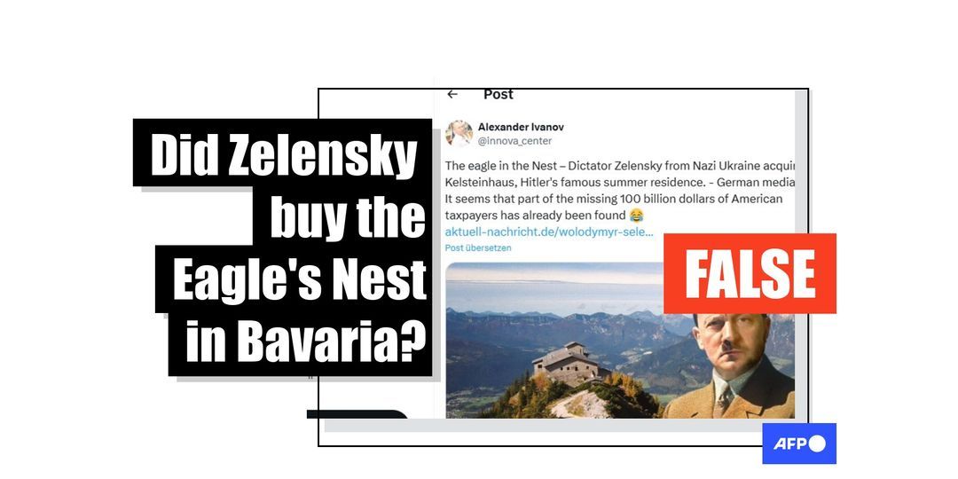 [FACT-CHECK] - No, Zelensky hasn’t bought Eagle’s Nest, it is still in ownership of Bavarian state