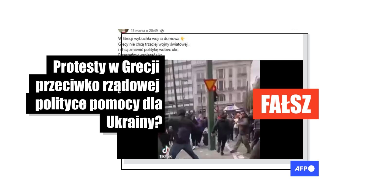 [FACT-CHECK] - Film pokazuje zamieszki w Atenach w rocznicę tragedii kolejowej, a nie protest Greków przeciw pomocy dla Ukrainy