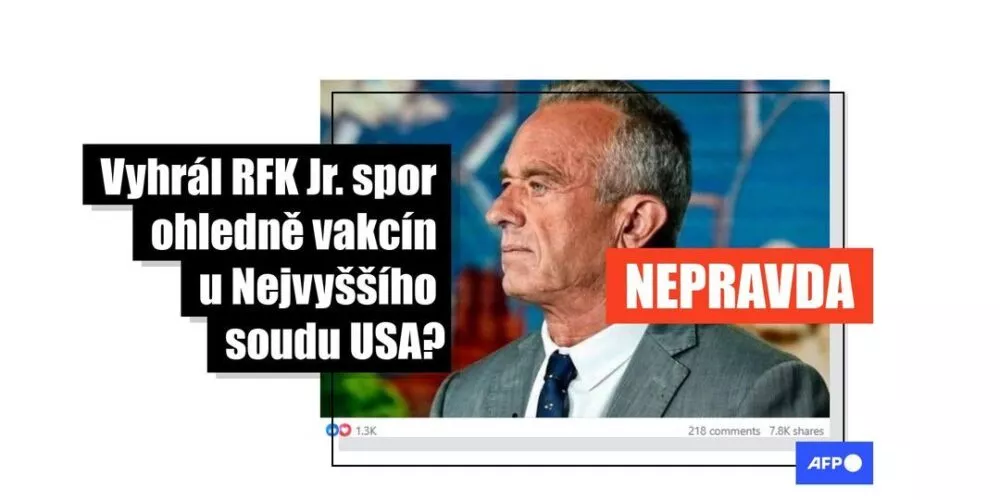 [FACT-CHECK] - Robert F. Kennedy Jr. nevyhrál spor o vakcínách proti covidu u Nejvyššího soudu USA