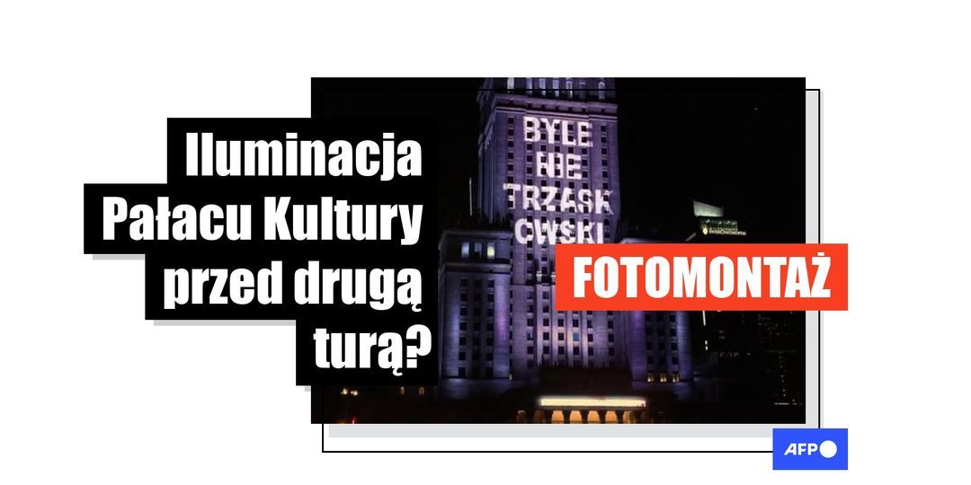 [FACT-CHECK] -  Pałac Kultury z napisem „Byle nie Trzaskowski”? To jest fotomontaż