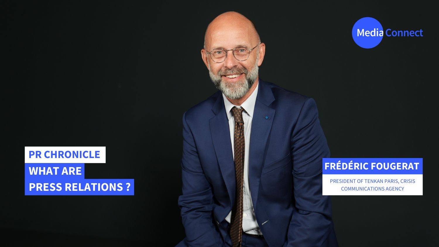 PR Chronicle – F. Fougerat X MediaConnect: What are public relations? [Video]