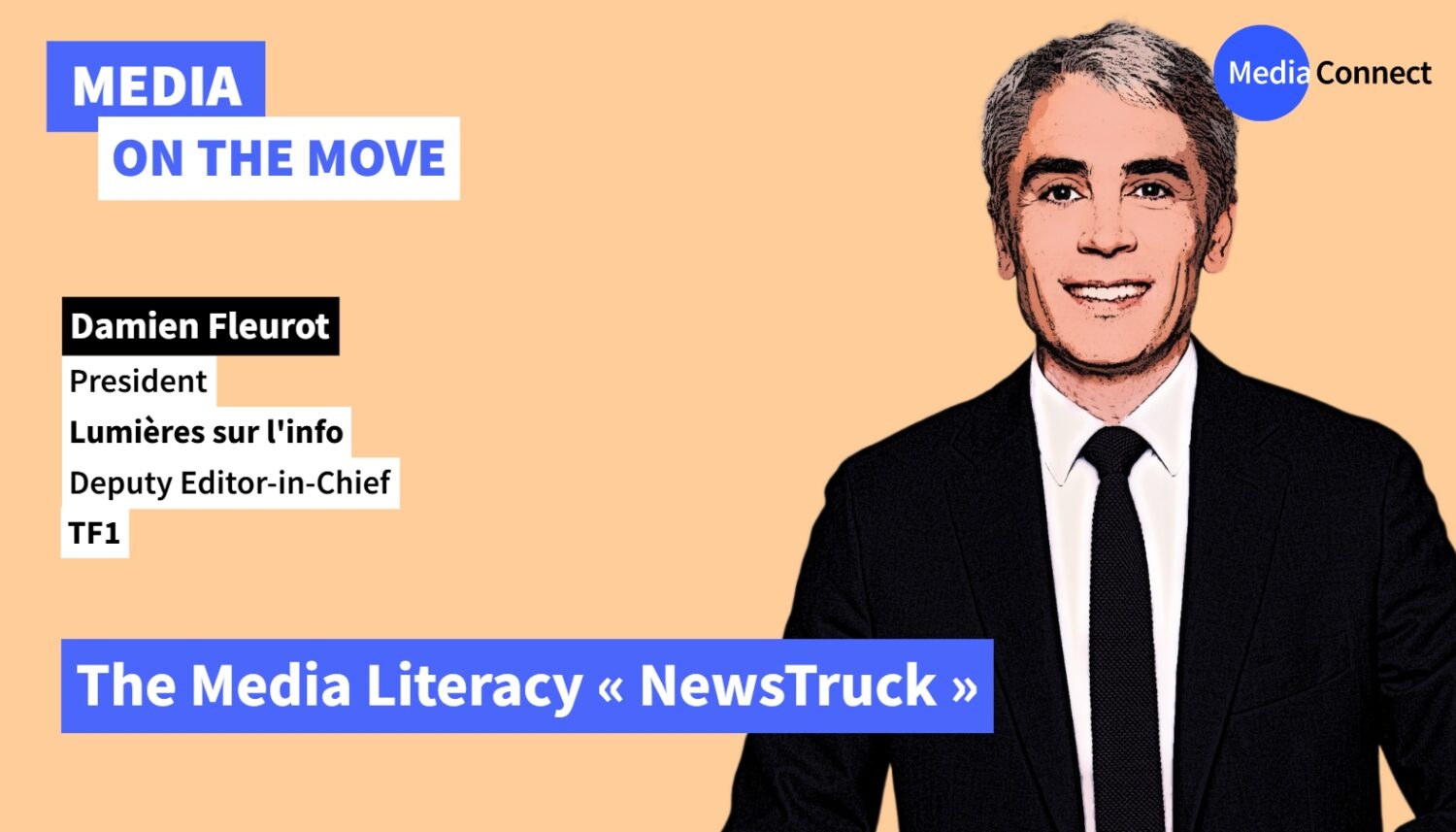 MEDIA ON THE MOVE - #75 - Damien Fleurot - TF1/Lumières sur l'info - The “NewsTruck” for Media Education