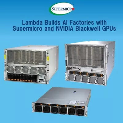 Lambda construit des usines d'IA avec des grappes de serveurs GPU Supermicro et NVIDIA Blackwell pour fournir à grande échelle une infrastructure d'IA de nouvelle génération prête pour la production