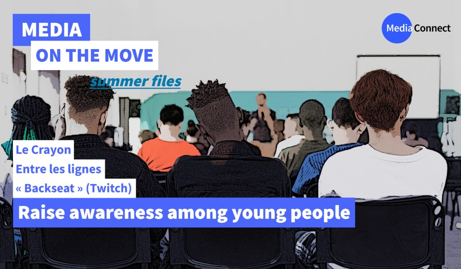 MEDIA ON THE MOVE  – Summer Files – Raising Awareness Among Youth [3/4]