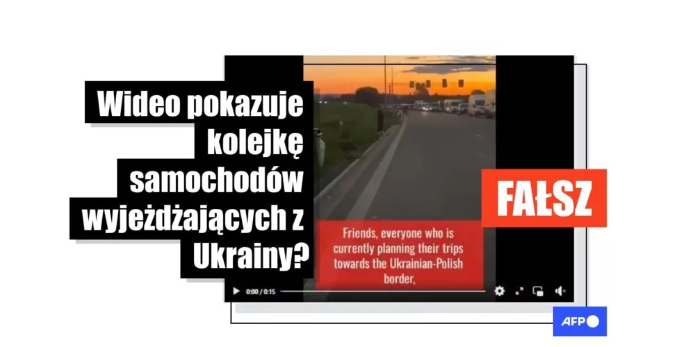 [FACT-CHECK] Film pokazuje ludzi jadących z Polski do Ukrainy, a nie młodych Ukraińców uciekających do Polski przed służbą wojskową