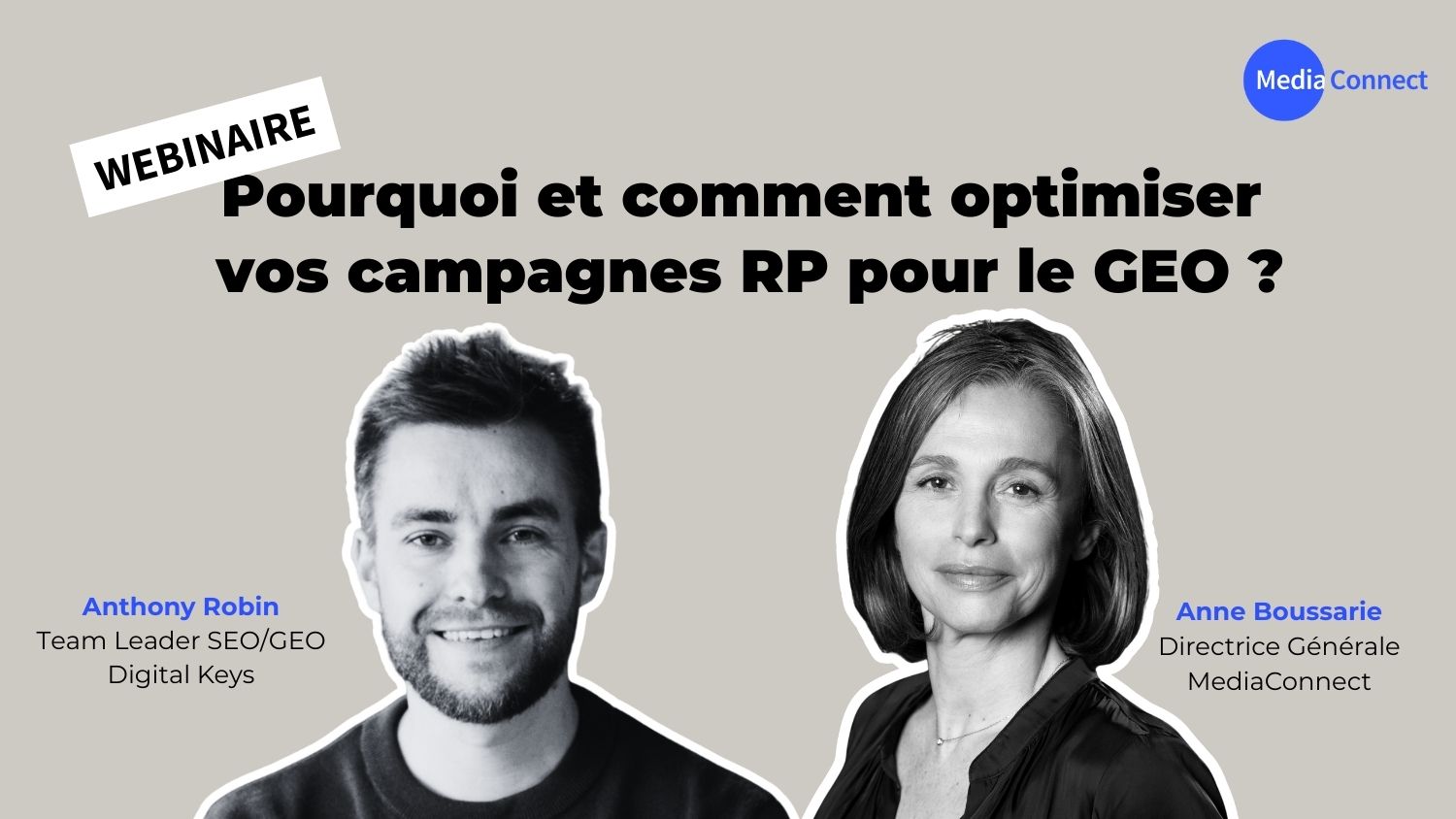 Webinar MediaConnect - De la théorie à la pratique : pourquoi et comment optimiser ses campagnes RP pour le GEO ?