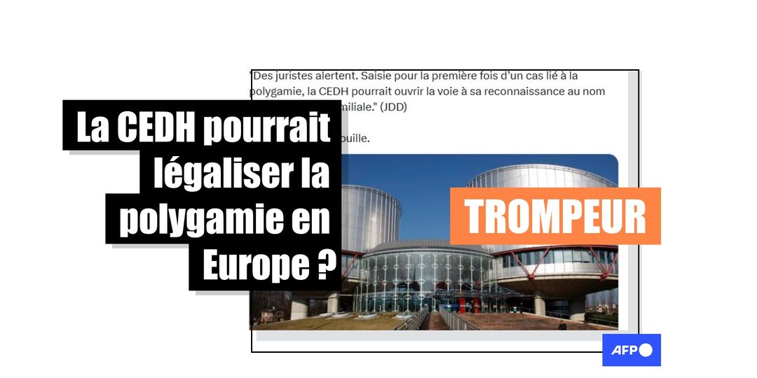 [FACT-CHECK] La CEDH pourrait imposer la polygamie aux Etats européens ? C’est trompeur