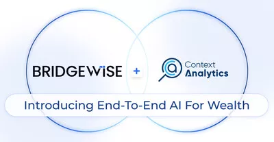 Les leaders de l'IA financière unissent leurs forces : BridgeWise acquiert la société américaine Context Analytics pour devenir le pionnier de l'intelligence de bout en bout spécialisée en gestion de patrimoine