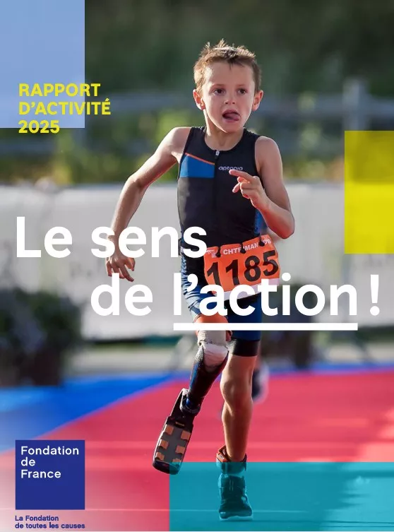 Une progression de 22 % des missions sociales en un an : la Fondation de France renforce son action au service de toutes les causes