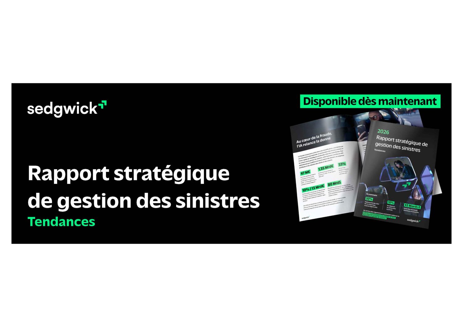 Sedgwick publie son rapport 2026 sur la gestion des sinistres
Tendances européennes et enseignements pour les entreprises françaises pour renforcer la maîtrise des coûts, l’efficacité opérationnelle.