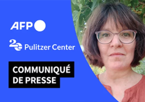 La journaliste de l’AFP Sofia Bouderbala obtient une bourse du Rainforest Investigations Network du Pulitzer Center