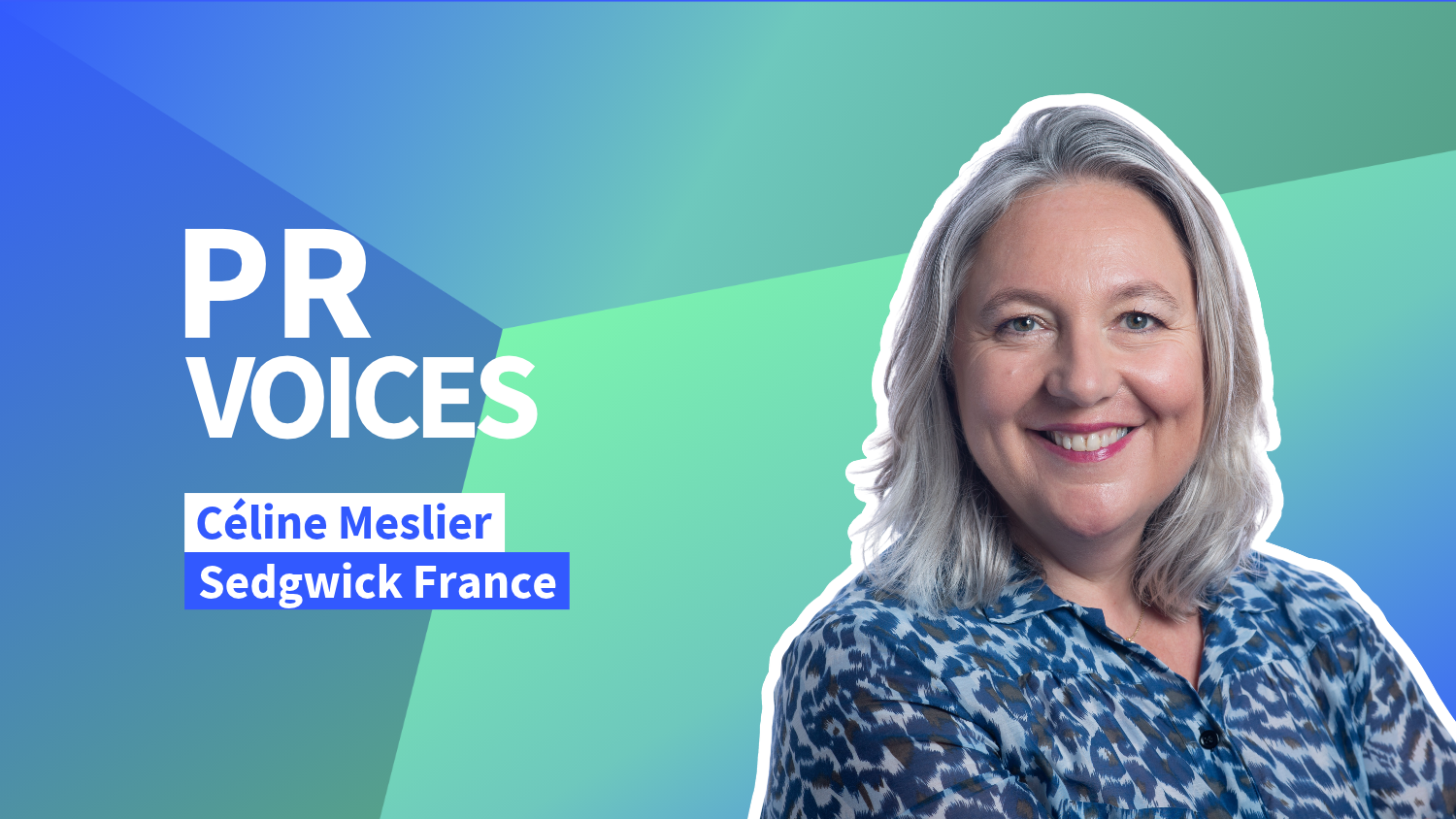 Céline Meslier (Sedgwick): “Talking to a journalist is something you learn”